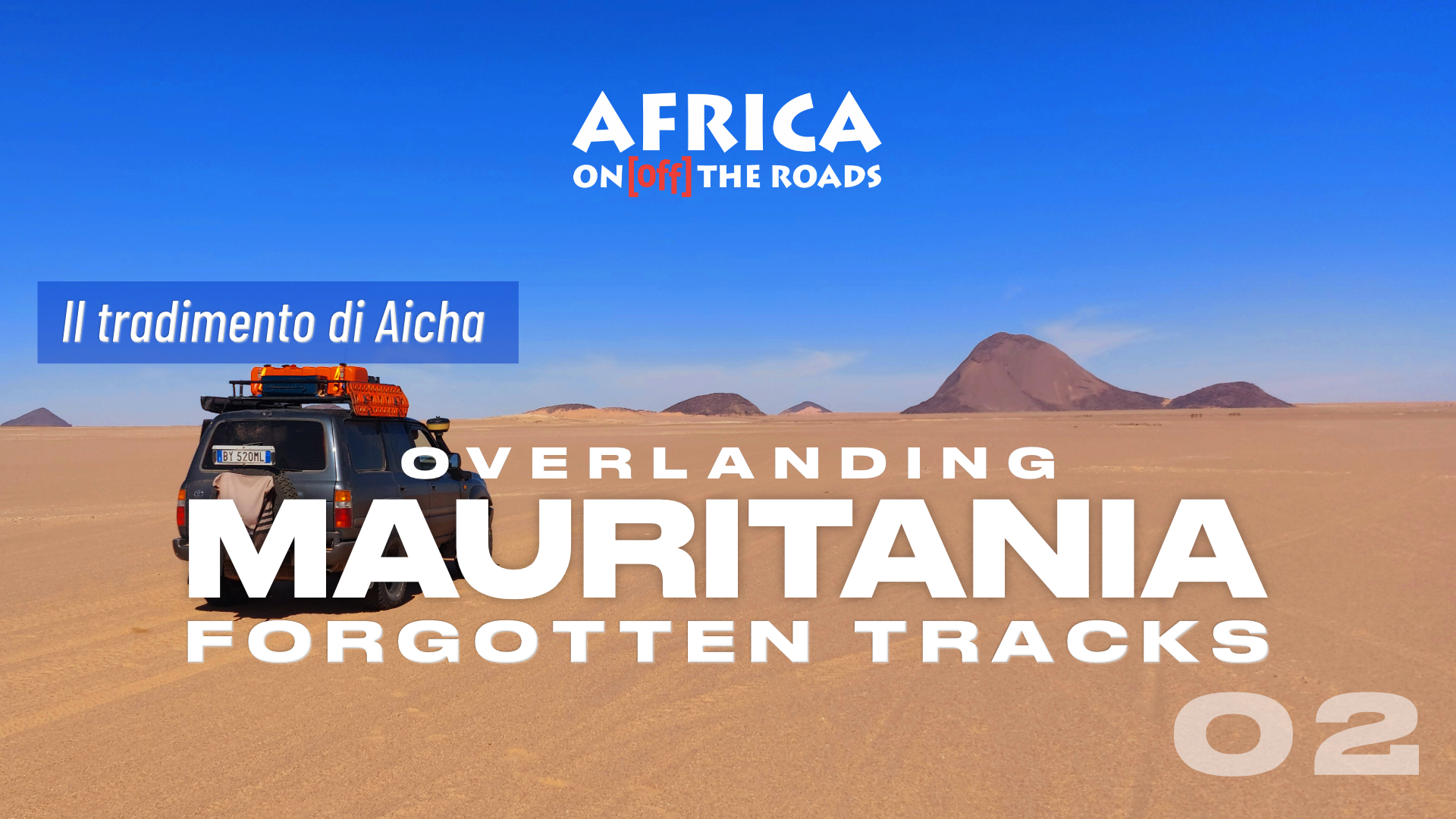 Overlanding Mauritania - Forgotten Tracks #02